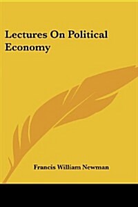 Lectures on Political Economy (Paperback)