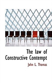 The Law of Constructive Contempt (Paperback)