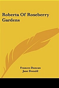 Roberta of Roseberry Gardens (Paperback)
