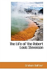 The Life of the Robert Louis Stevenson (Hardcover)