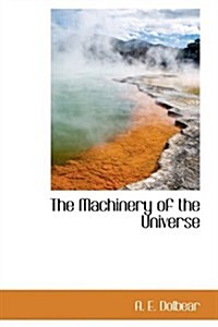 The Machinery of the Universe (Paperback)