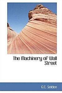 The Machinery of Wall Street (Hardcover)