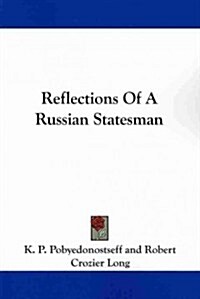 Reflections of a Russian Statesman (Paperback)