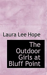The Outdoor Girls at Bluff Point (Hardcover)