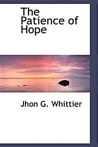 The Patience of Hope (Paperback)