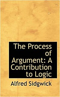 The Process of Argument: A Contribution to Logic (Hardcover)