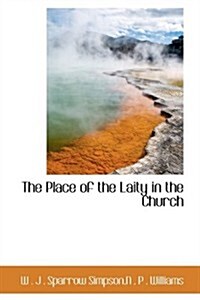 The Place of the Laity in the Church (Paperback)