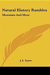 Natural History Rambles: Mountain and Moor (Paperback)