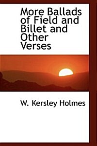 More Ballads of Field and Billet and Other Verses (Paperback)