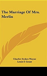 The Marriage of Mrs. Merlin (Hardcover)