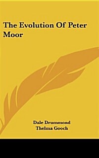 The Evolution of Peter Moor (Hardcover)