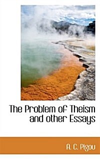 The Problem of Theism and Other Essays (Paperback)