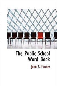 The Public School Word Book (Paperback)