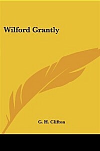 Wilford Grantly (Paperback)