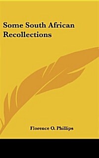 Some South African Recollections (Hardcover)