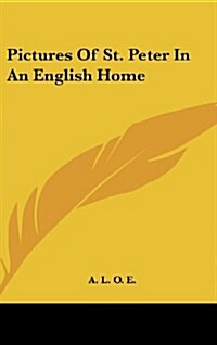 Pictures of St. Peter in an English Home (Hardcover)