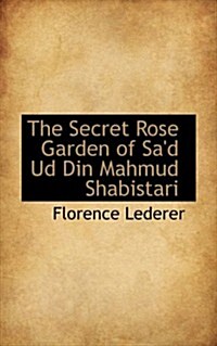 The Secret Rose Garden of Sad Ud Din Mahmud Shabistari (Paperback)