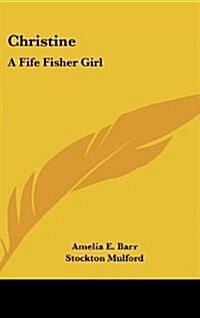 Christine: A Fife Fisher Girl (Hardcover)