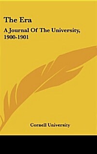 The Era: A Journal of the University, 1900-1901 (Hardcover)