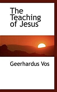 The Teaching of Jesus (Paperback)