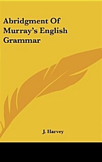 Abridgment of Murrays English Grammar (Hardcover)