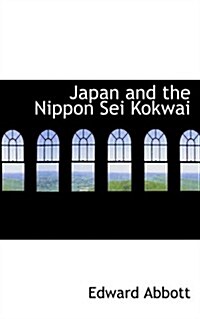 Japan and the Nippon Sei Kokwai (Paperback)