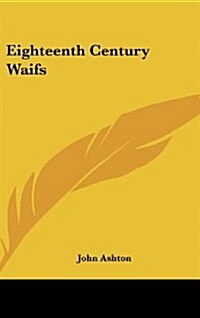 Eighteenth Century Waifs (Hardcover)