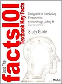 Studyguide for Introductory Econometrics by Wooldridge, Jeffrey M., ISBN 9780324113648 (Paperback)