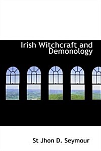 Irish Witchcraft and Demonology (Hardcover)