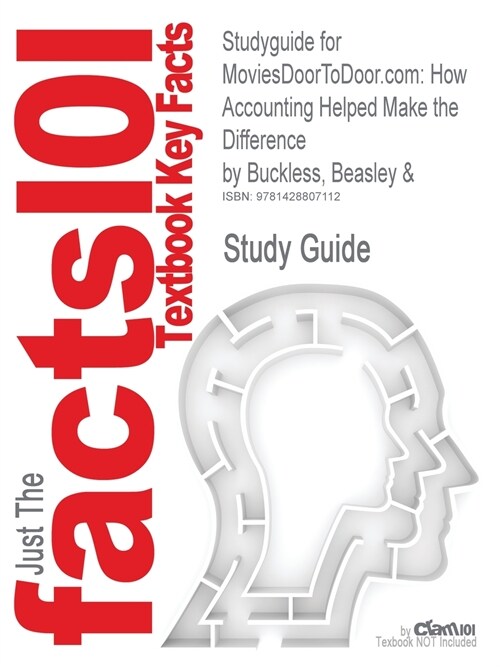 Studyguide for Moviesdoortodoor.com: How Accounting Helped Make the Difference by Buckless, Beasley &, ISBN 9780130610478 (Paperback)