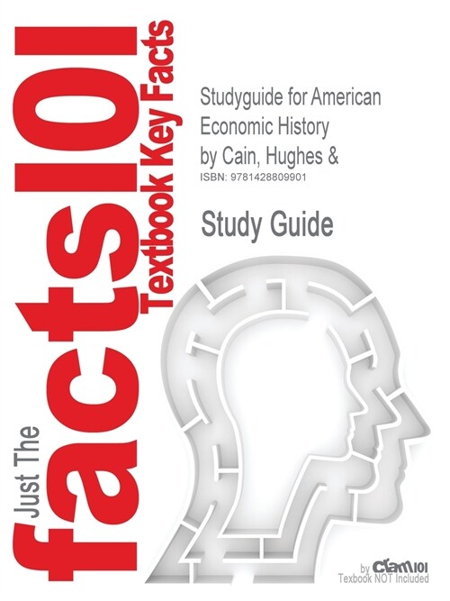 Studyguide for American Economic History by Cain, Hughes &, ISBN 9780321088222 (Paperback)
