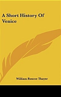 A Short History of Venice (Hardcover)