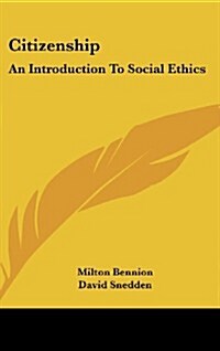 Citizenship: An Introduction to Social Ethics (Hardcover)