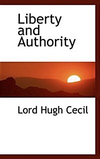 Liberty and Authority (Paperback)