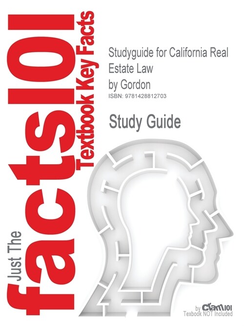 Studyguide for California Real Estate Law by Gordon, ISBN 9780324305432 (Paperback)