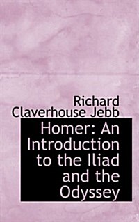 Homer: An Introduction to the Iliad and the Odyssey (Hardcover)