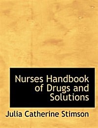 Nurses Handbook of Drugs and Solutions (Hardcover, Large Print)