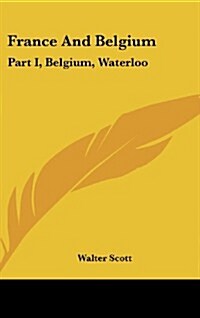 France and Belgium: Part I, Belgium, Waterloo (Hardcover)
