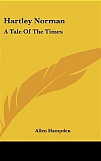 Hartley Norman: A Tale of the Times (Hardcover)