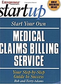 Start Your Own Medical Claims Billing Service (Paperback)