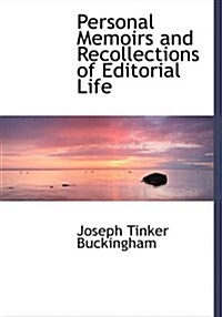 Personal Memoirs and Recollections of Editorial Life (Hardcover, Large Print)