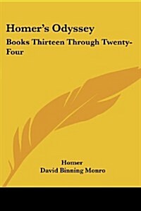 Homers Odyssey: Books Thirteen Through Twenty-Four (Paperback)