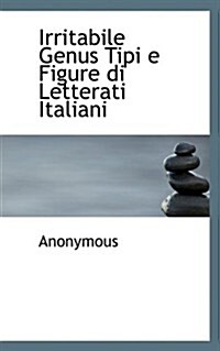 Irritabile Genus Tipi E Figure Di Letterati Italiani (Paperback)