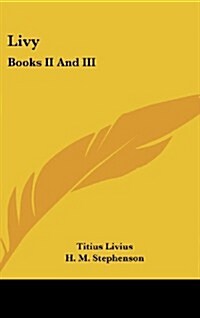 Livy: Books II and III (Hardcover)