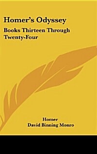 Homers Odyssey: Books Thirteen Through Twenty-Four (Hardcover)