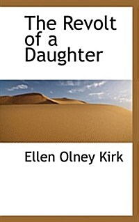 The Revolt of a Daughter (Paperback)