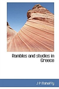 Rambles and Studies in Greece (Hardcover)
