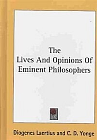 The Lives and Opinions of Eminent Philosophers (Hardcover)