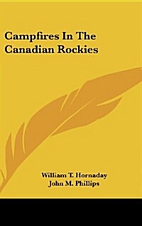 Campfires in the Canadian Rockies (Hardcover)