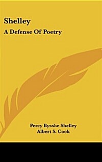 Shelley: A Defense of Poetry (Hardcover)